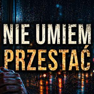Nie umiem przestać