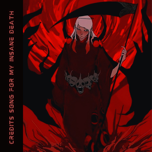 Credits Song for My Insane Death