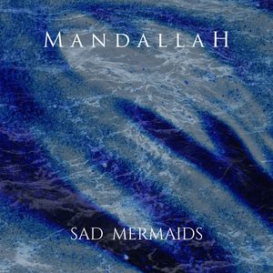 Sad Mermaids