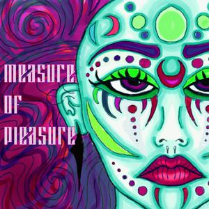 Measure of Pleasure