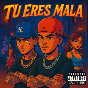 TU ERES MALA (feat. Peluchito 42)