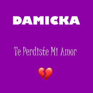 Te Perdiste Mi Amor