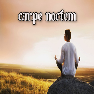 Carpe Noctem