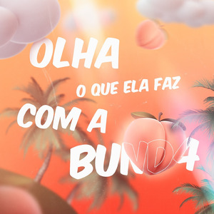 Olha o Que Ela Faz Com a Bund4