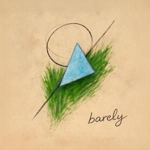 Barely