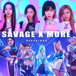 Savage x More - Aespa & K/DA 【Mashup】