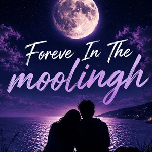 Foreve in the Moonligh