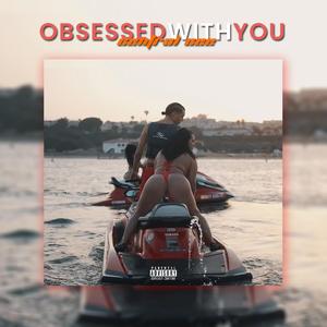 Obsessed With You (feat. Central Cee)