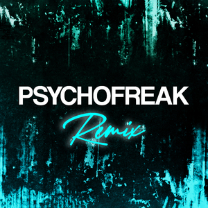 Psychofreak (Instrumental Club Mix, 180 BPM)