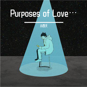 Purposes of Love…