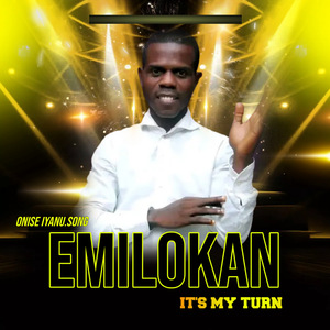 Emilokan (it's my turn)