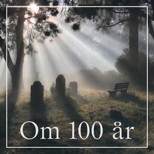Om 100 år