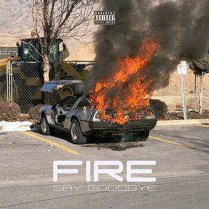 Fire (Say Goodbye)