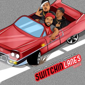 Switchin' Lanes (feat. Jonnie 3:16 & MvkeyyJ) (Remix)