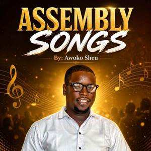 Assembly Songs