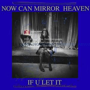 Now Can Mirror Heaven (Acoustic )