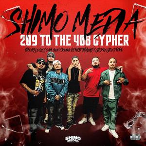 Shimo Media Cypher 209 to 408 (feat. Spooky Locz, Cam-Gee, young hyphy, tmmzay, Jodie Joe & pop$)