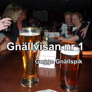 Gnällvisan nr 1 (feat. Gugge Gnällspik)