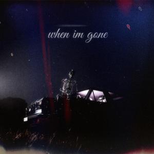 When Im Gone