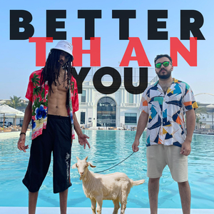 Better Than You