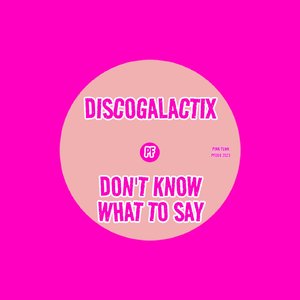 Don't Know What To Say