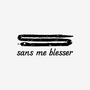 Sans me blesser