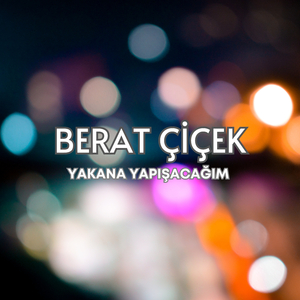 Yakana Yapışacağım