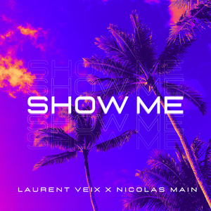 Show Me (Festival Mix)