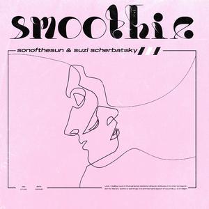 Smoothie (feat. Suzi Scherbatsky)