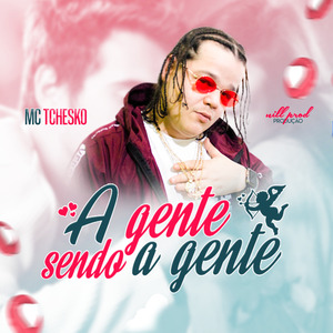 A Gente Sendo a Gente