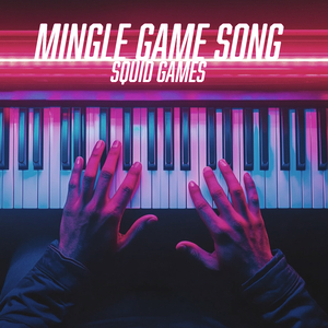 Mingle Game Song (Piano Version)