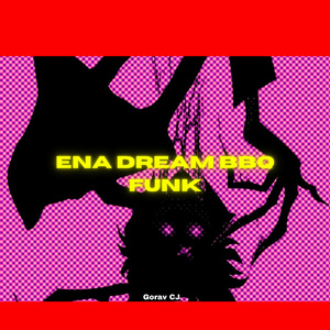 ena dream bbq funk