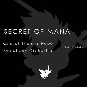 One of Them is Hope (From "Secret of Mana") (Symphony Orchestra Version)