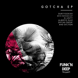 Gotcha (Original Mix)