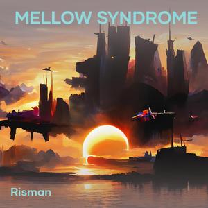 Mellow Syndrome