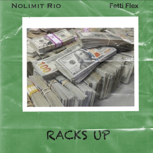 Racks up (feat. Fetti Flex)