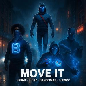 Move It (feat. kickz, Bandoman & 86esco)