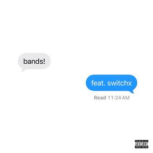 bands! (feat. Switcx)