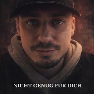 Nicht genug für dich