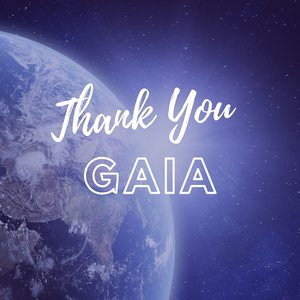 Thank You Gaia