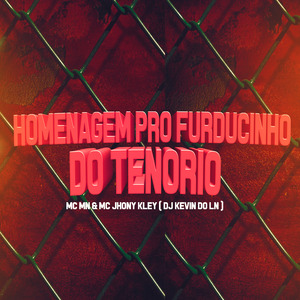Homenagem pro Furducinho do Tenório