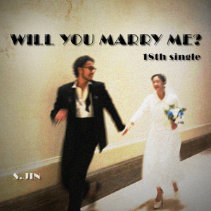 Will You marry me