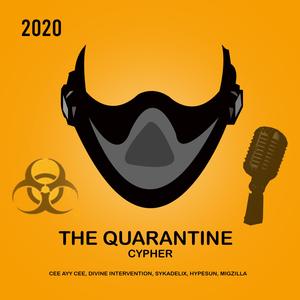 The Quarantine Cypher (feat. Divine Intervention, Hypesun, Sykadelix & Migzilla)