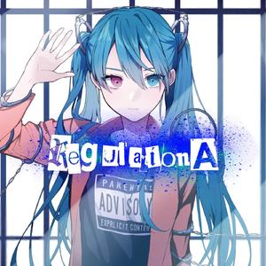 regulation A (feat. 初音ミク)
