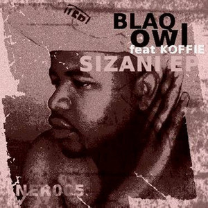 Sizani (feat. Koffie) (Blaq Owl Remix)