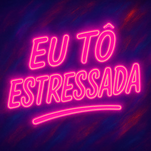Eu to Estressada
