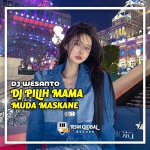 DJ Pilih Mama Muda Maskane