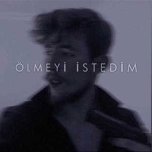 Ölmeyi İstedim