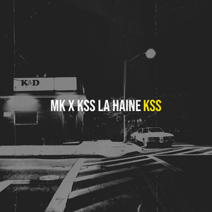 MK x KSS LA HAINE