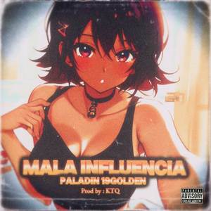 Mala Influencia